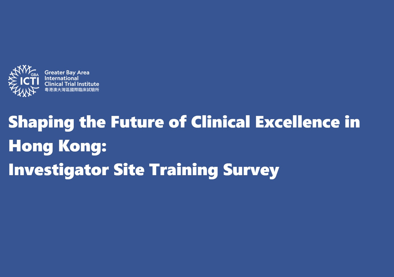 Shaping the Future of Clinical Excellence in Hong Kong: Investigator Site Training Survey